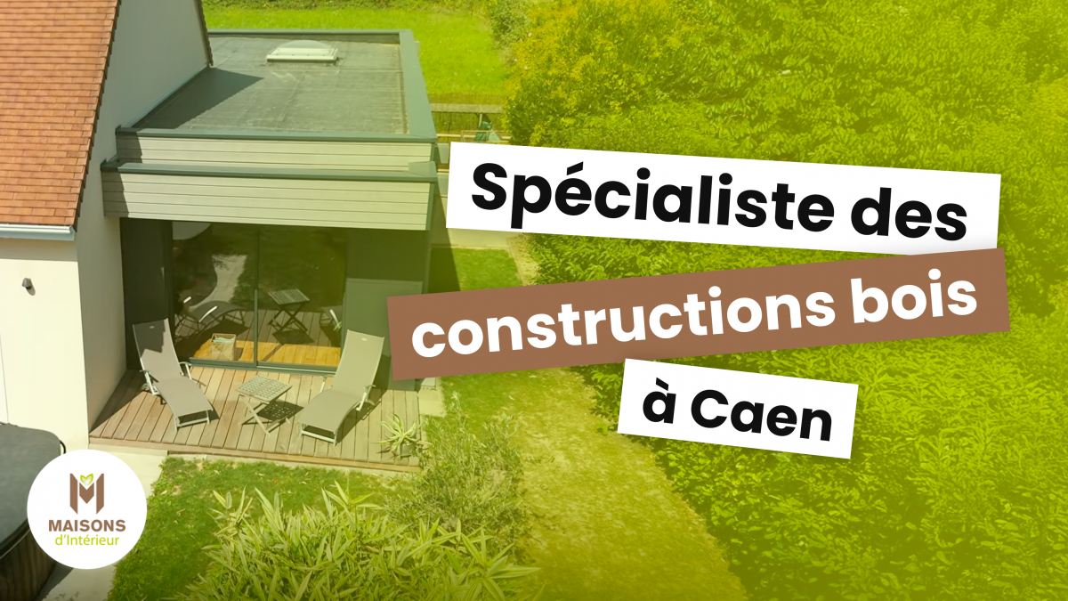Extensions, terrasses, menuiserie bois… (re)découvrez toute l’expertise de Maisons d'Intérieur à Caen Extensions, terrasses, menuiserie bois… (re)découvrez toute l’expertise de Maisons d'Intérieur à Caen